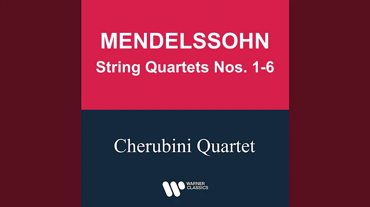 String Quartet No. 1 in E-Flat Major, Op. 12, MWV R25: I. Adagio non troppo - Allegro non tardante
