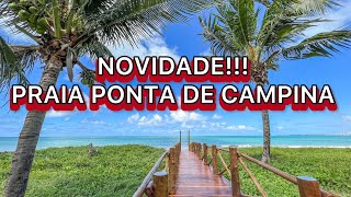 PRAIA PONTA DE CAMPINA, em Cabedelo, está cheia de novidades!