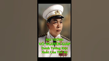 Đại Tướng Võ Nguyên Giáp – Danh Tướng Kiệt Xuất Của Thế Kỷ! #shorts #lichsuvietnam #nguocdonglichsu