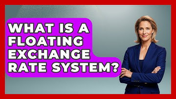 What Is A Floating Exchange Rate System? - Learn About Economics