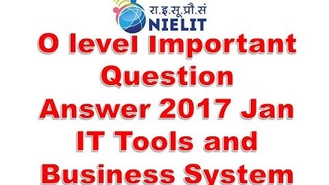 O level Important  Answer 2017 January IT Tools and Business System