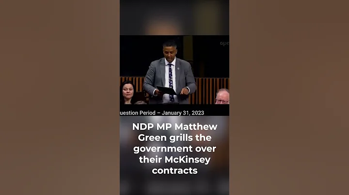 NDP MP Matthew Green Grills Liberals on McKinsey