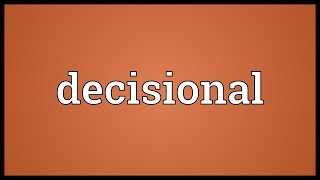 Decisional Meaning