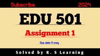 edu501 assignment 1 solution 2024 💯correct solution edu501 assignment 1 - #rslearning#prperation