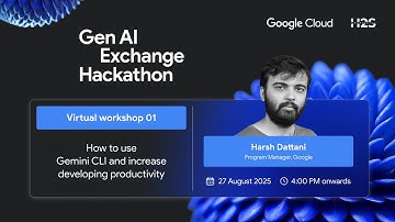 Workshop 1 on Gemini CLI | Google Cloud Gen AI Exchange Hackathon 2025