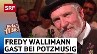 Fredy Wallimann: Zwischen Alp und Rampenlicht | Potzmusig | SRF