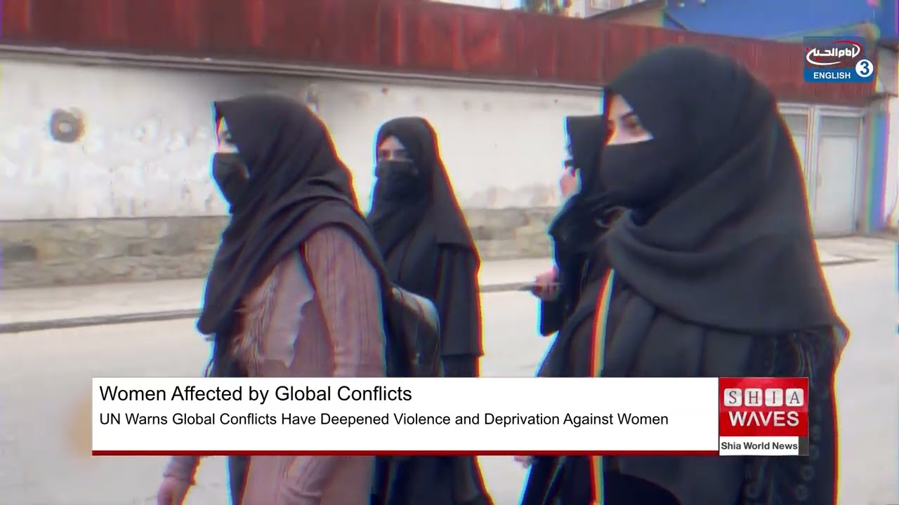 UN Warns Global Conflicts Have Deepened Violence and Deprivation Against Women