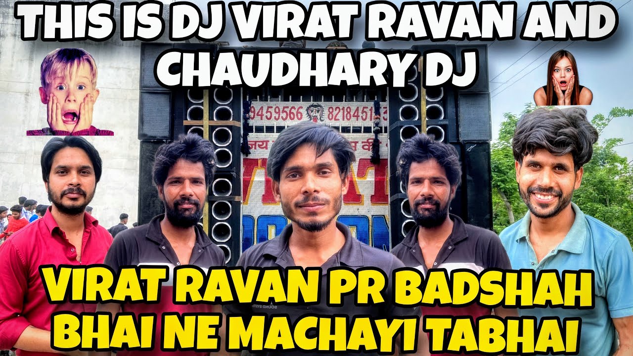 This is chaudhary dj no1 dj virat ravan meerat road so