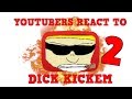 YOUTUBERS REACT TO DICK KICKEM 2