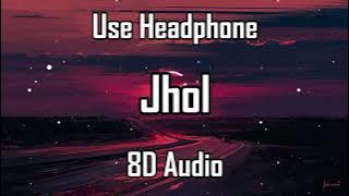 Maanu - Jhol (Acoustic) [8D AUDIO] _ Annural Khalid _ Abdullah Siddiqui _ Asfand