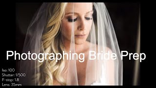 How to photograph the BRIDE getting ready on the wedding day!