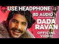 Gulzaar chhannwala  dada ravan song 8d audio l new haryanvi songs l hq l by 8dbes