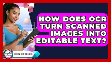 How Does OCR Turn Scanned Images Into Editable Text? - Design Tool Unlocked
