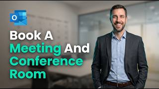 How To Book A Meeting And Conference Room In Microsoft Outlook 365 Online [2026 Guide]