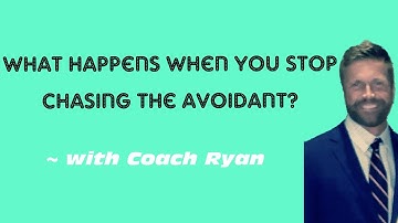 What happens when you STOP CHASING the avoidant?