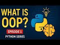 What is Object Oriented Programming? | Python OOP Episode 1