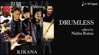 DRUMLESS 'Kirana' - Dewa19 ft. Virzha (edited by Natha Ratna)