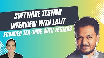Software Testing Interview with Lalit - Founder of Tea-time with Testers