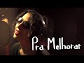 Miniature de la vidéo de la chanson Pra Melhorar