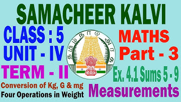 Samacheer Kalvi 5th Std Maths Term 2 Unit 4  Measurements Part - 3 Ex. 4.1 Sums 5 to 9 |New Syllabus