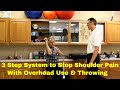 3 Step System to Stop Shoulder Pain With Overhead Use & Throwing