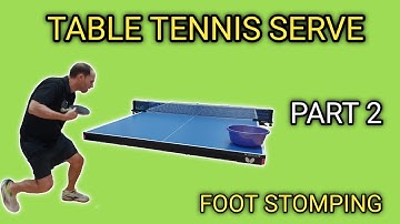 Table tennis serve - why pros stomp