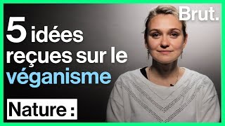 5 idées reçues sur le véganisme