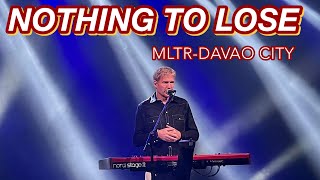 NOTHING TO LOSE - MICHAEL LEARNS TO ROCK CONCERT DAVAO CITY 2022