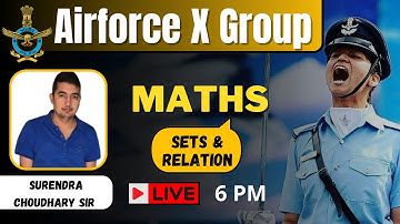 Sets And Relation | Maths | Indian Airforce X Group 2023 |  BY Surendra Sir