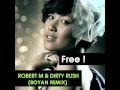 Robert M & Dirty Rush - Free (Boyan Remix)