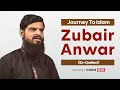 Story of zubair anwar exahmadiqadiani  journey to islam  shubban media official