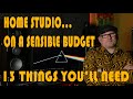 Basic Home Studio (Things You&#39;ll Need)