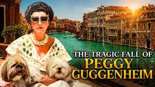  The $3 Billion Secret of Peggy Guggenheim