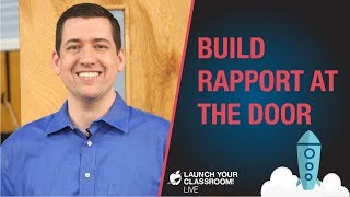 Build Rapport at the Door: Launch Your Classroom! Live Episode 11