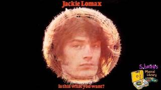 Watch Jackie Lomax Is This What You Want Remastered video