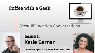 Coffee with a Geek Interview with Katie Garner