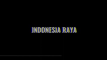 LAGU INDONESIA RAYA DAN TEXT