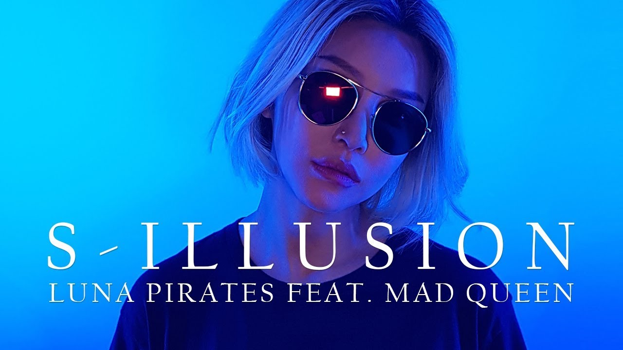 루나파이럿츠 '오디세이 라이브' - S illusion (feat. Mad Queen)