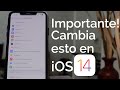 iOS 14 | DEBES CAMBIAR ESTOS AJUSTES EN TU IPHONE