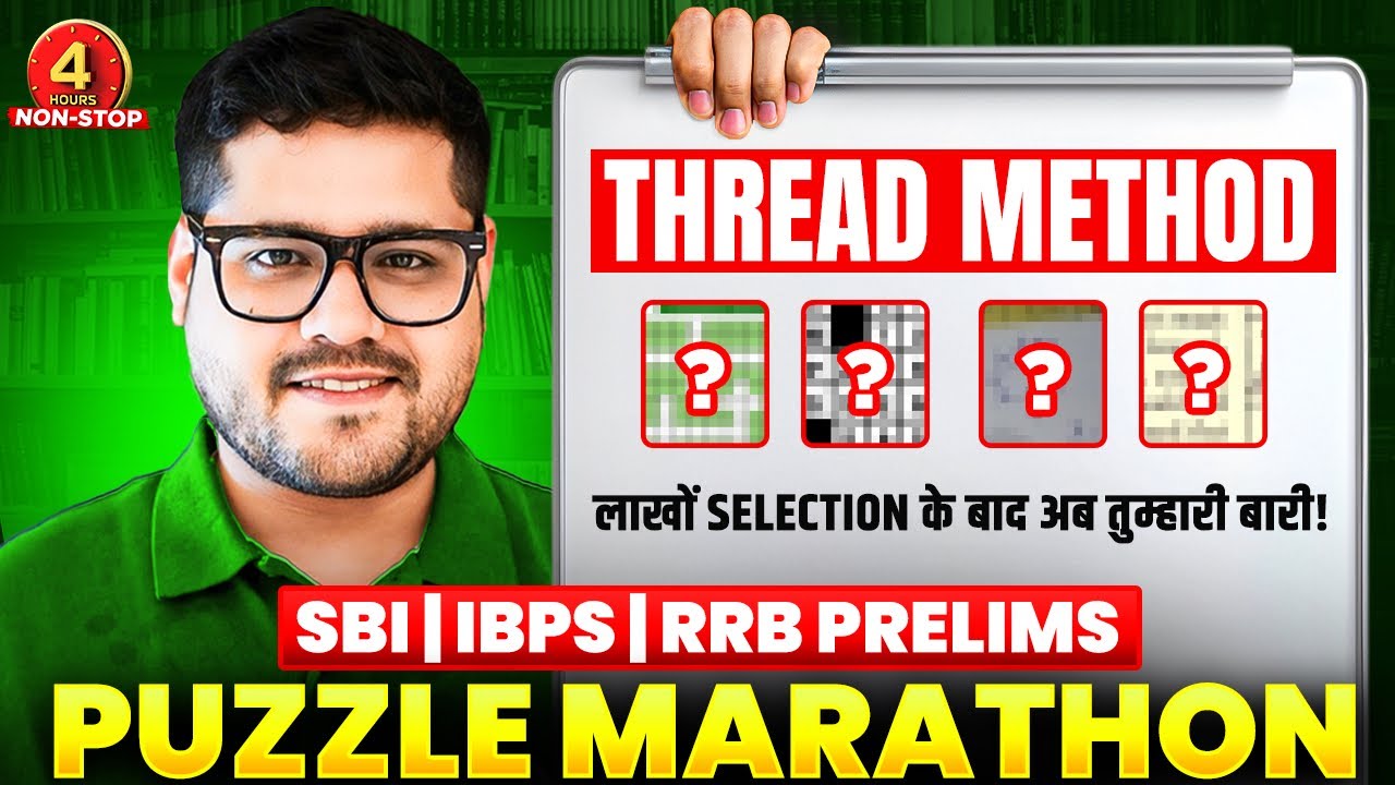 🔥 4-Hour Puzzles Marathon (Thread Method) | Bank Exams 2025-26 | SBI, IBPS, RRB Mains | Ankush Lamba