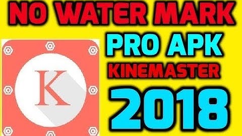 kinemaster pro apk - green kinemaster pro (no root) | support video layer