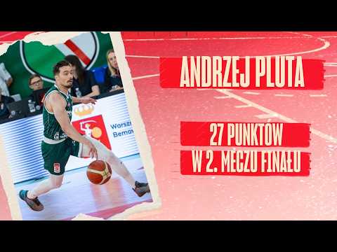 ANDRZEJ PLUTA | 27 punktów 2. meczu finału