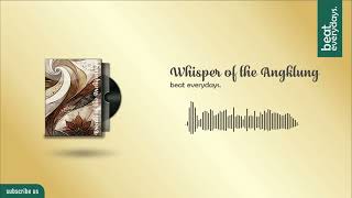 Whisper of the Angklung - beat everydays. | instrumental music for healing no copyright screenshot 5