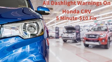 Honda CRV Warning Lights $10 Solution