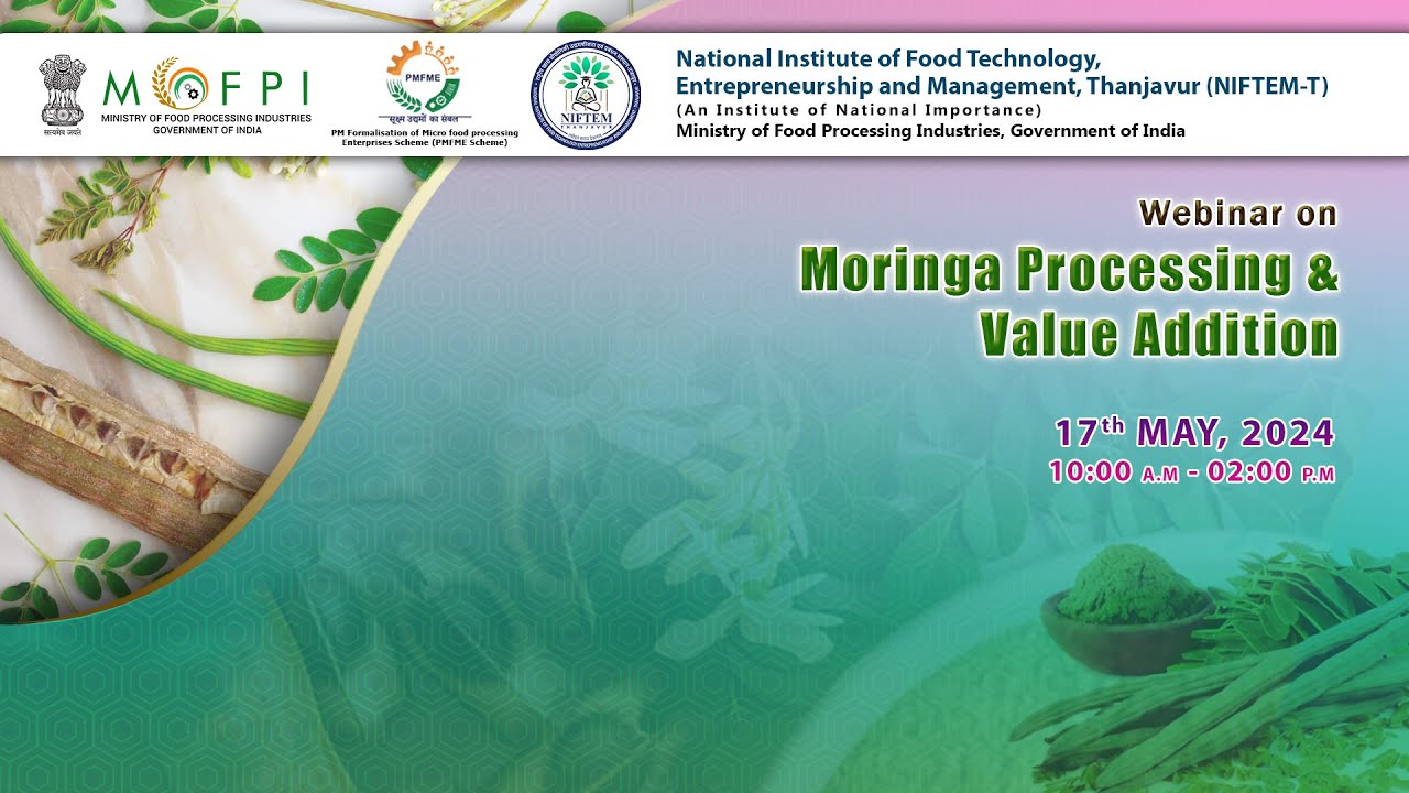 NIFTEM-T National Webinar on Moringa Processing & Value Addition - YouTube