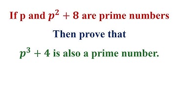 Als p en p^2+8 priemgetallen zijn, bewijs dan dat p^3+4 ook een priemgetal is.