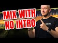 How To Mix Songs With No Intros In 2025 How To Mix Songs With No Intros In 2025