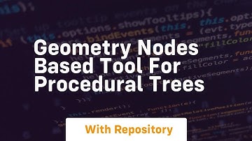 Geometry nodes based tool for procedural trees