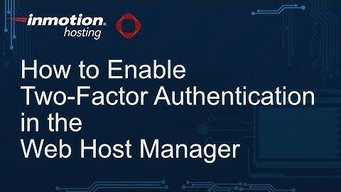 How to Enable Two-factor Authentication in WHM