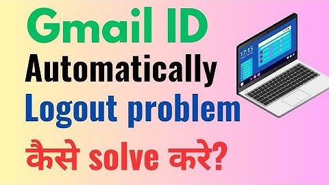 How to fix Google account automatically logout (sign out) problem in Google Chrome